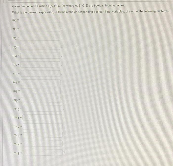 Solved Given the boolean function F(A B C, D), where A, BCD | Chegg.com