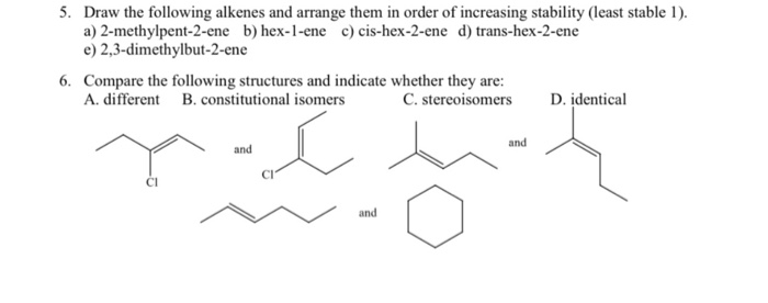 Solved 5 Draw The Following Alkenes And Arrange Them In Chegg Com