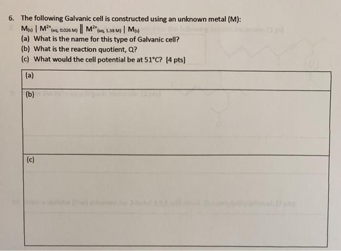 Solved 6. The following Galvanic cell is constructed using | Chegg.com