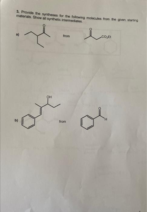 Solved 3. Provide The Syntheses For The Following Molecules | Chegg.com