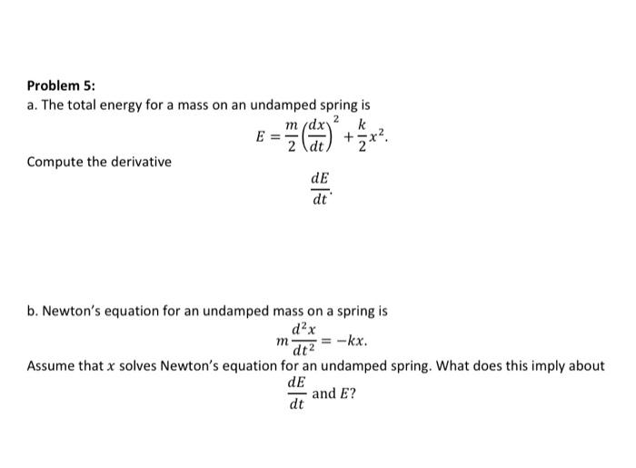 Solved Problem 5: a. The total energy for a mass on an | Chegg.com