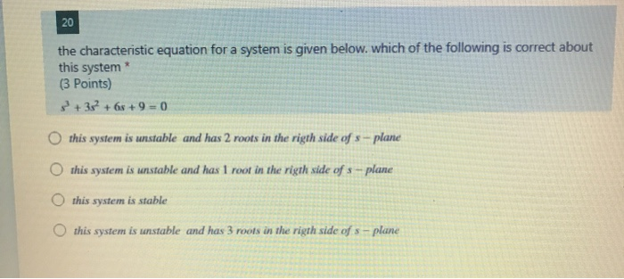 Solved 20 the characteristic equation for a system is given | Chegg.com
