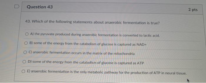 Solved D Question 43 2 pts 43. Which of the following | Chegg.com