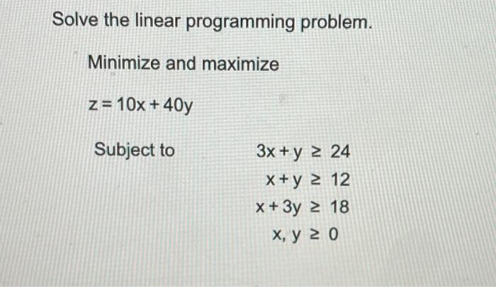 solve the linear programming problem minimize cxy subject to 0