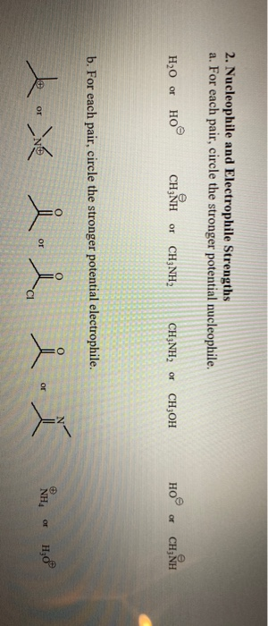 Solved 2. Nucleophile and Electrophile Strengths a. For each | Chegg.com