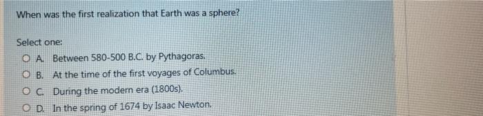 Solved When was the first realization that Earth was a | Chegg.com