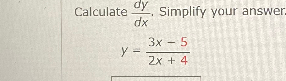 solved-calculate-dydx-simplify-your-answery-3x-52x-4-chegg