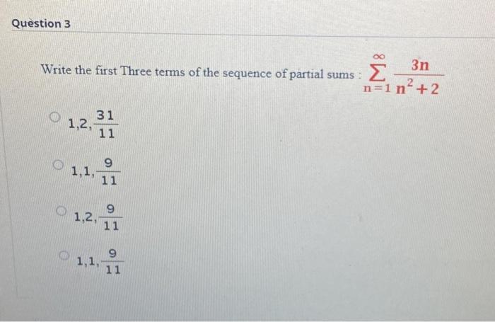 Solved Question 3 Write the first Three terms of the | Chegg.com