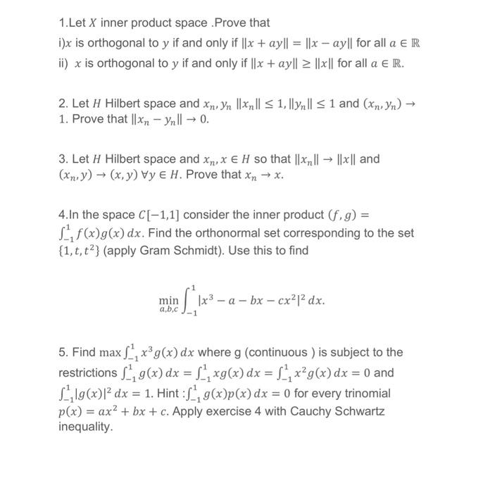 Solved 1 Let X Inner Product Space Prove That I X Is Ort Chegg Com