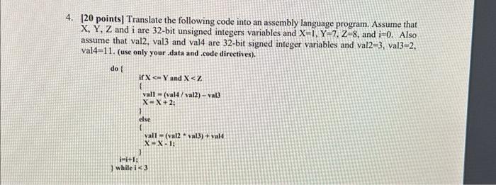 Solved [20 points] Translate the following code into an | Chegg.com