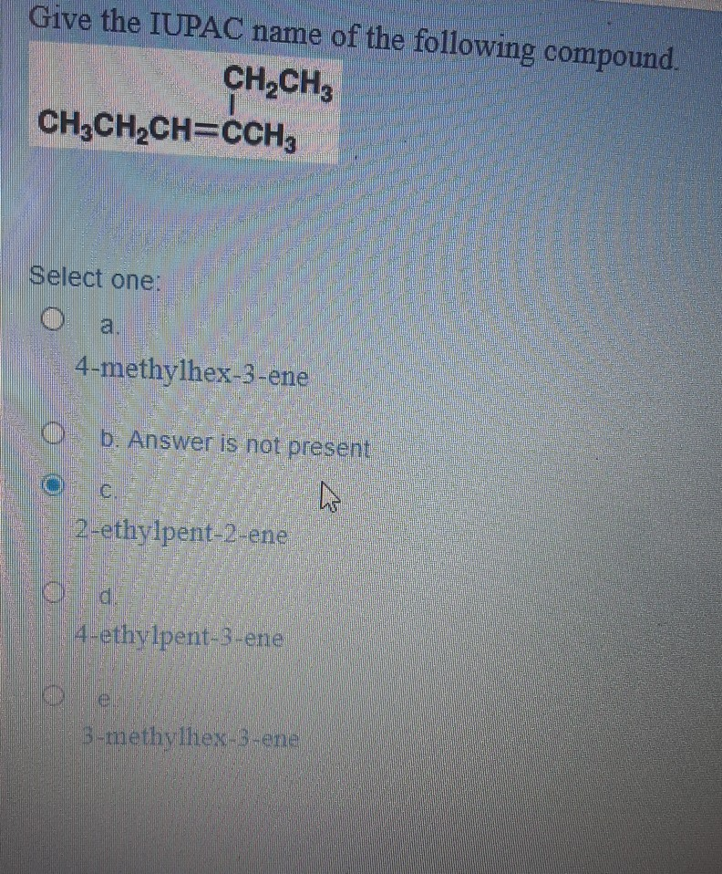 Solved Give The Iupac Name Of The Following Compound Ch2ch3 4423