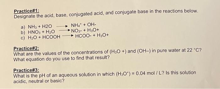 Solved Practice#1: Designate the acid, base, conjugated | Chegg.com