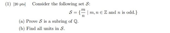 Solved m (1) (20 pts] Consider the following set S: S = { | Chegg.com