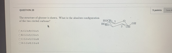 Solved QUESTION 20 5 points Save A The structure of glucose | Chegg.com