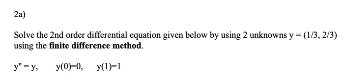 Solved 2a) Solve the 2nd order differential equation given | Chegg.com