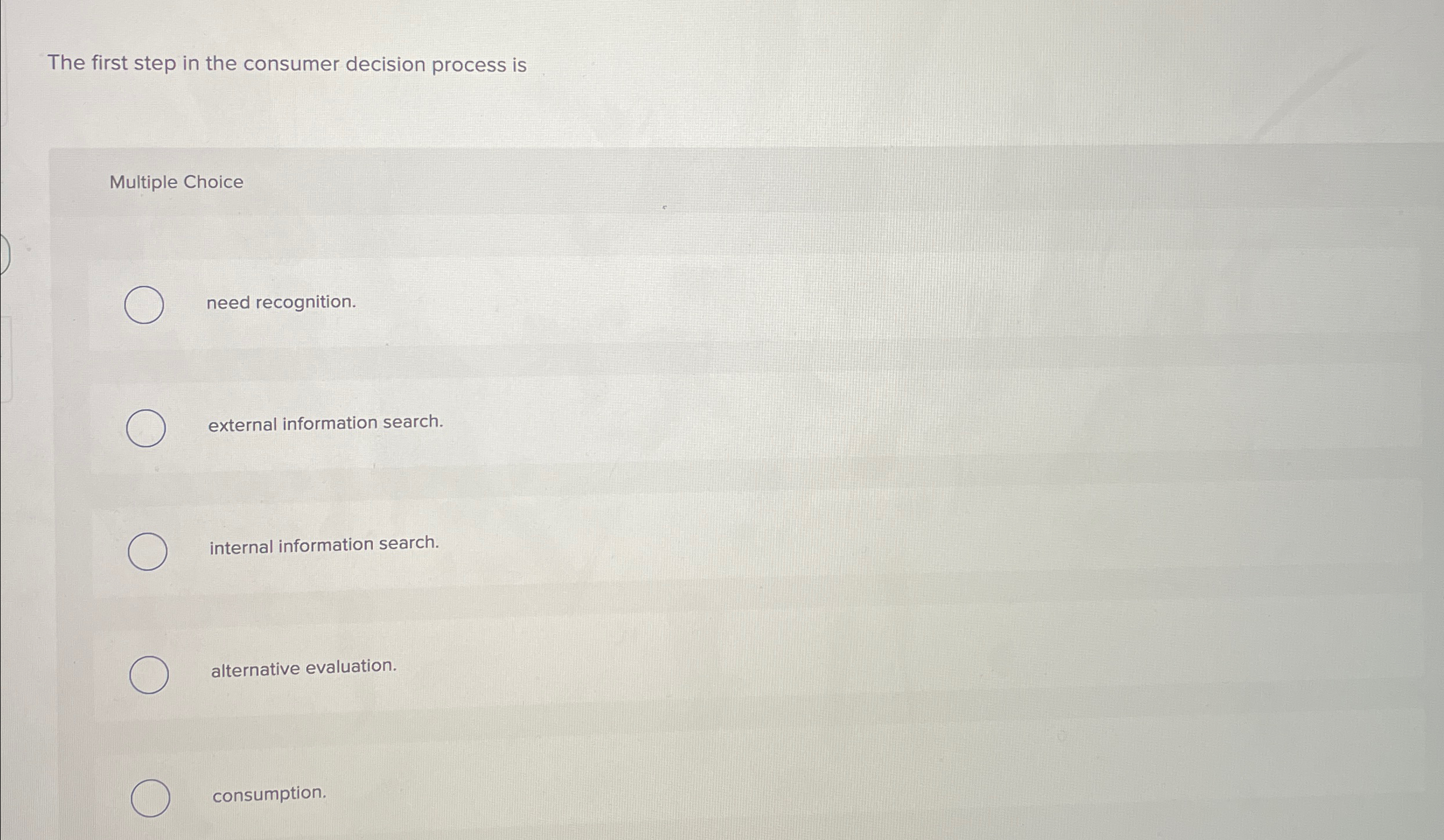 Solved The first step in the consumer decision process | Chegg.com