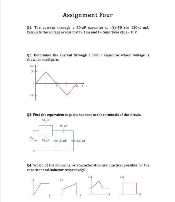 Solved Assignment Four mA. Q1. The current through a 50-uF | Chegg.com