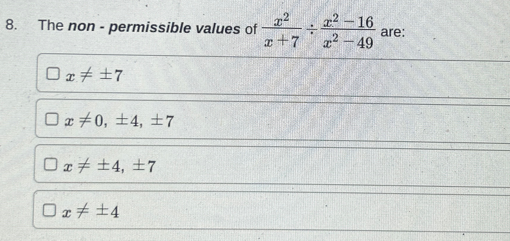 solved-the-non-permissible-values-of-x2x-7-x2-16x2-49-chegg