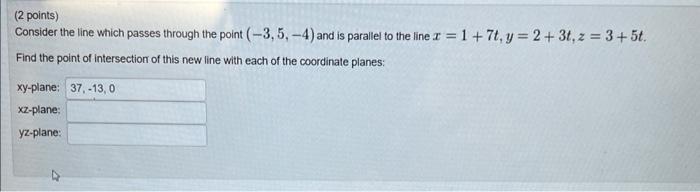 Solved (2 points) Consider the line which passes through the | Chegg.com