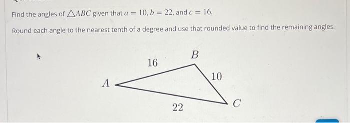 Solved Find the angles of ABC given that a=10,b=22, and | Chegg.com