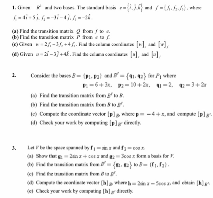 Solved 1 Given R And Two Bases The Standard Basis E I Chegg Com