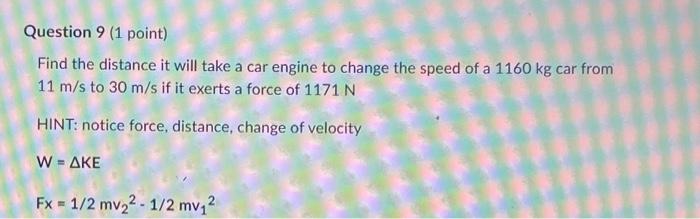 Solved Find the distance it will take a car engine to change | Chegg.com