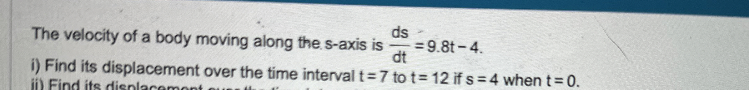 Solved The velocity of a body moving along the s-axis is | Chegg.com