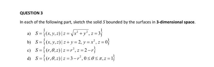 Solved In Each Of The Following Part, Sketch The Solid S | Chegg.com