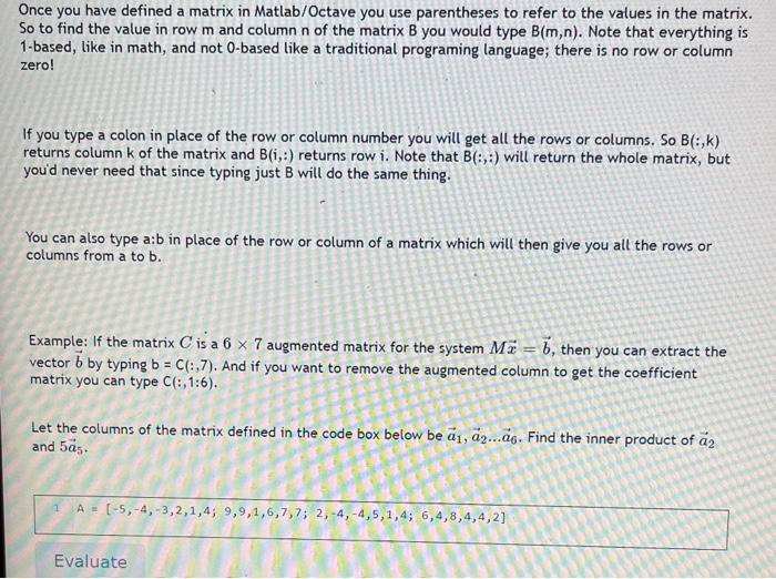 Solved Once you have defined a matrix in Matlab Octave you Chegg