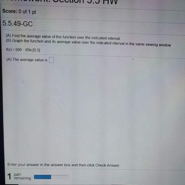Solved Score: 0 of 1 pt 5.5.49-GC (A) Find the average value | Chegg.com