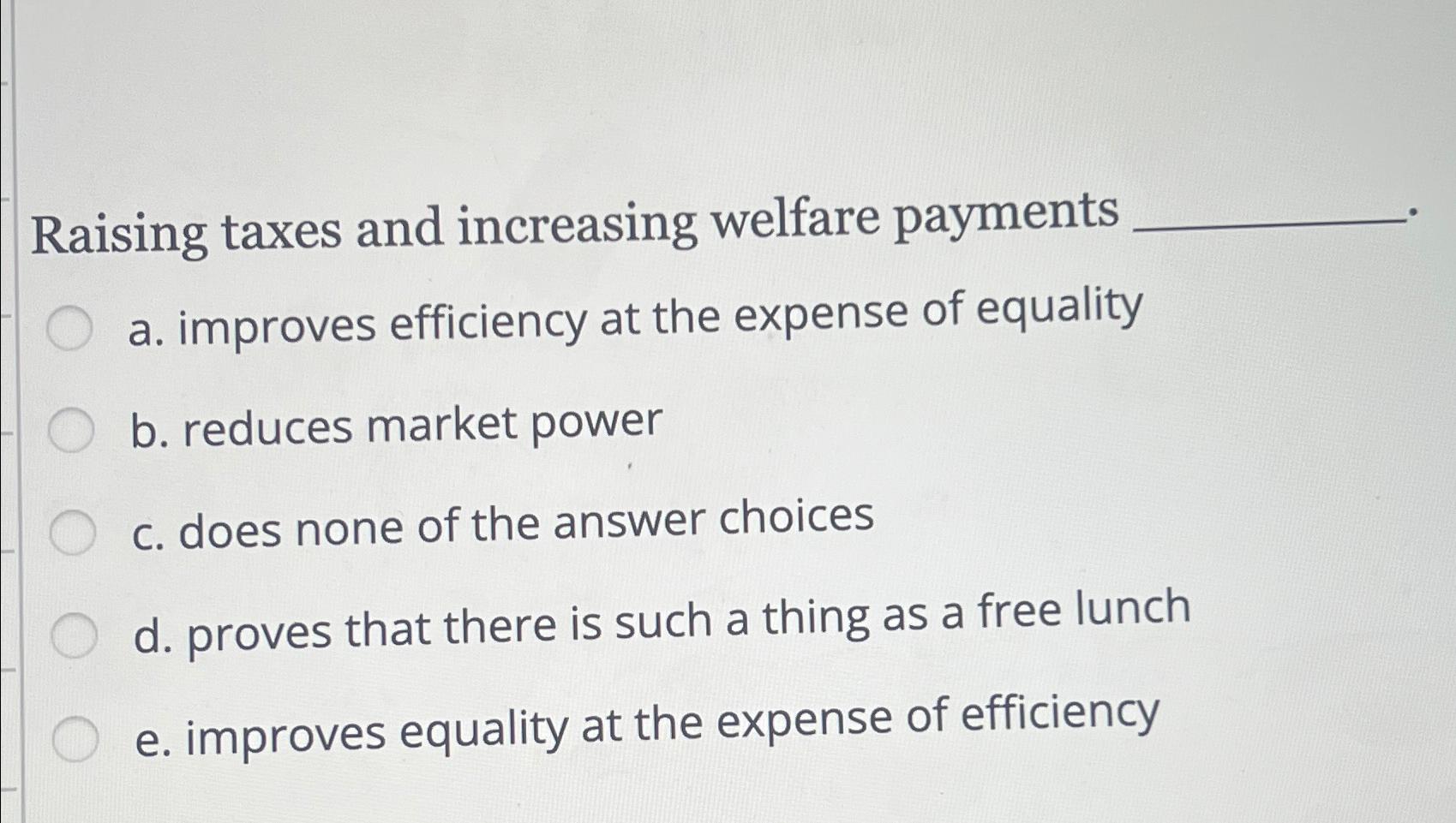 Solved Raising taxes and increasing welfare paymentsa. | Chegg.com