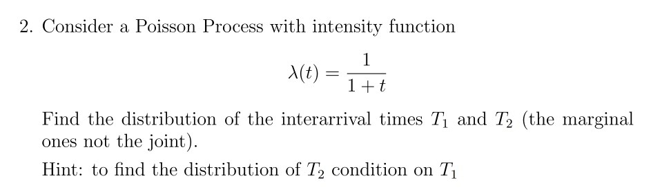 Solved 2. Consider a Poisson Process with intensity function | Chegg.com
