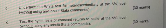 Solved c. Undertake the White test for heteroscedasticity at | Chegg.com