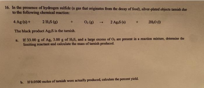 Solved 16. In the presence of hydrogen sulfide (a gas that | Chegg.com