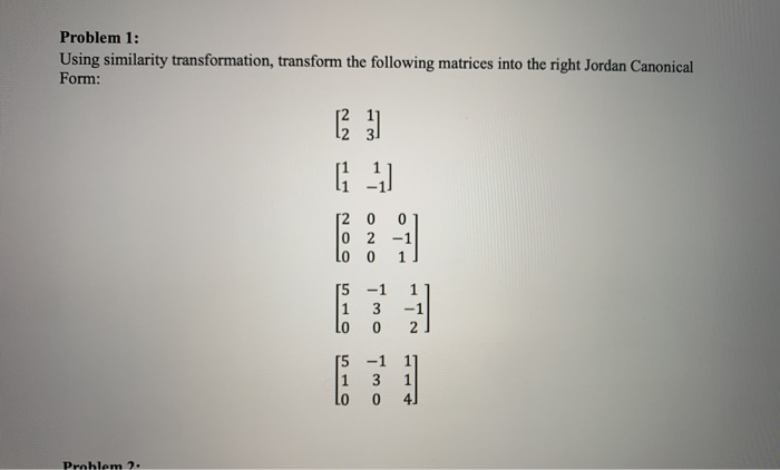 Solved Problem 1 Using Similarity Transformation Transform Chegg Solved Problem 1 Using Similarity Transformation Transform Chegg