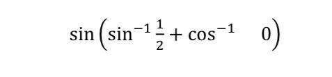 Solved sin(sin−121+cos−10) | Chegg.com