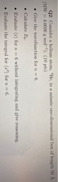 Solved Q2 Consider A Helium Atom He In A Minute One D Chegg Com