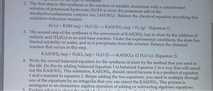 2. The first step in this synthesis is the reaction of metallic aluminum with a concentrated solution of potassium hydroxide 