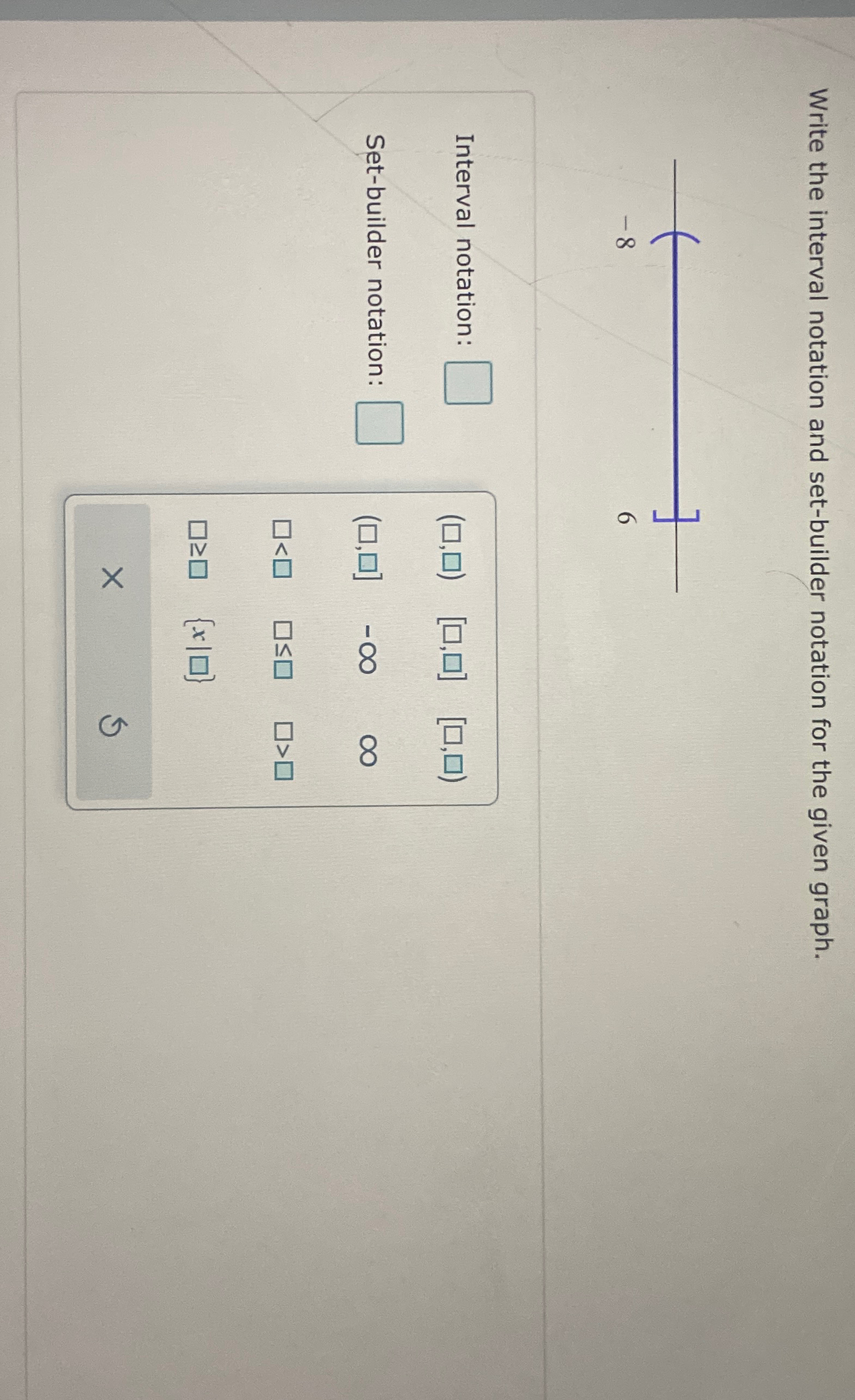 Solved Write the interval notation and set-builder notation | Chegg.com
