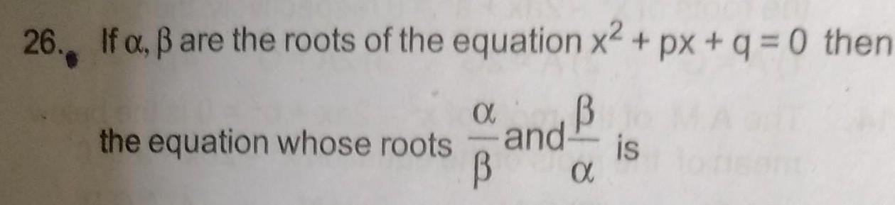 if alpha and beta are the roots of equation x