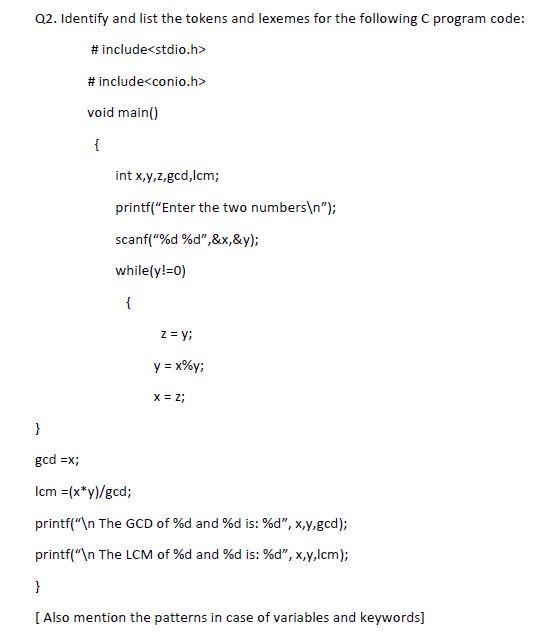 Solved Q2. Identify and list the tokens and lexemes for the | Chegg.com