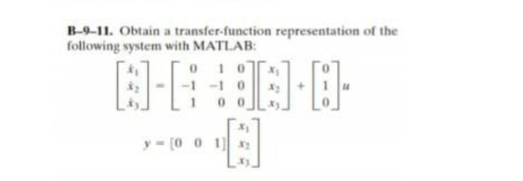 Solved B-9-11. Obtain a transfer-function representation of | Chegg.com