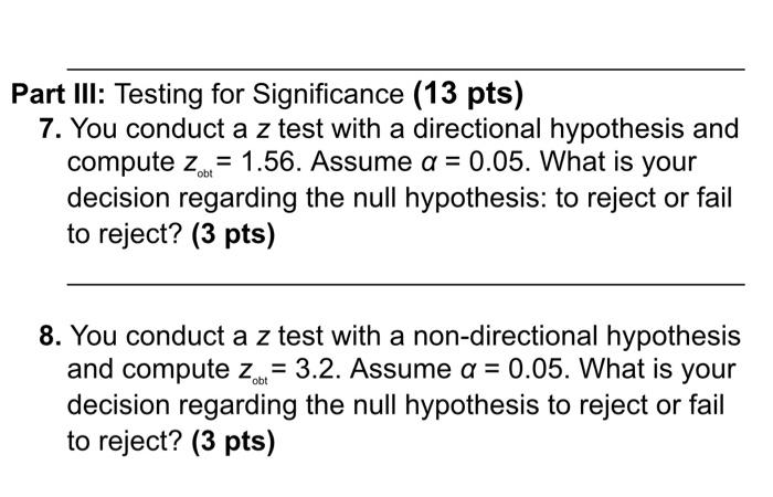 Solved Part Iii: Testing For Significance (13 Pts) 7. You 