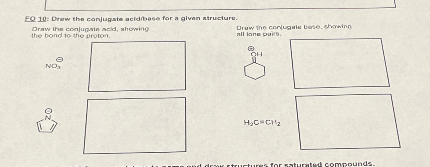 Solved FO 10: Draw the conjugate acid/base for a given Chegg com