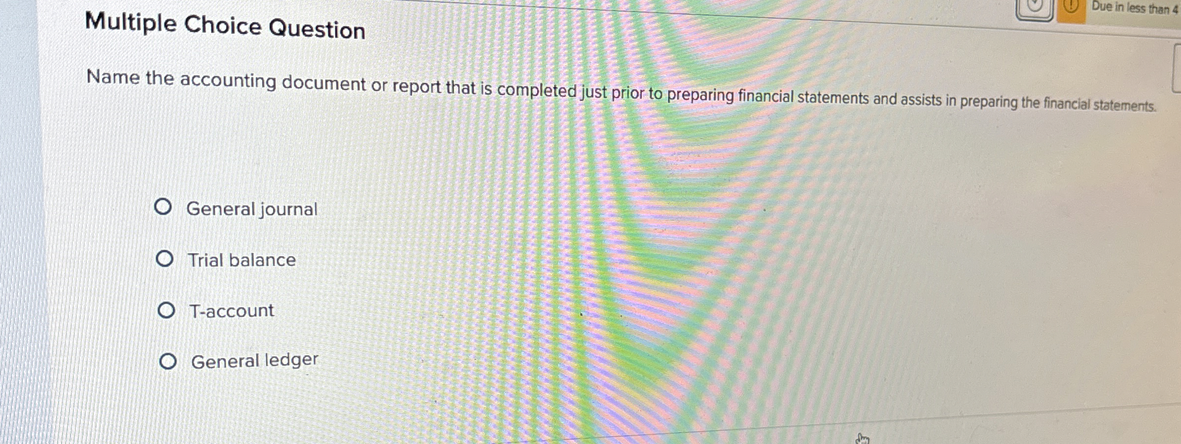 Solved Multiple Choice QuestionDue in less than 4Name the | Chegg.com