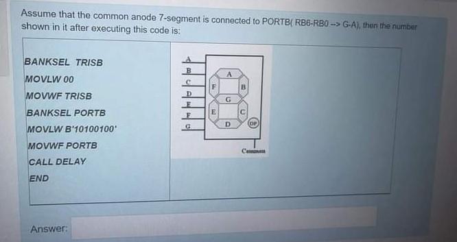 Solved Assume that the common anode 7-segment is connected | Chegg.com