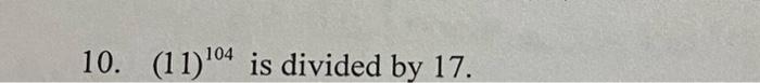 solved-10-11-104-is-divided-by-17-chegg
