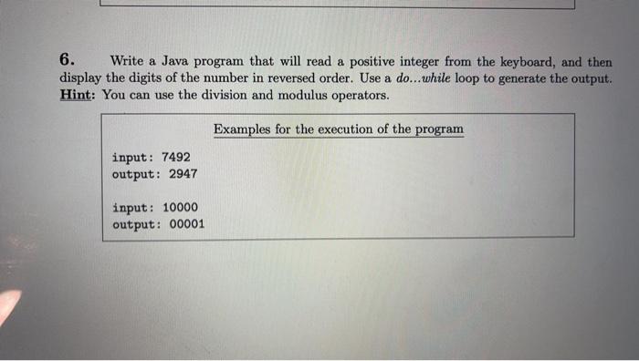 Solved 6. Write a Java program that will read a positive | Chegg.com
