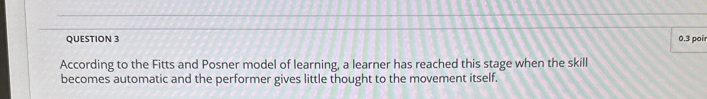 Solved QUESTION 3According to the Fitts and Posner model of | Chegg.com