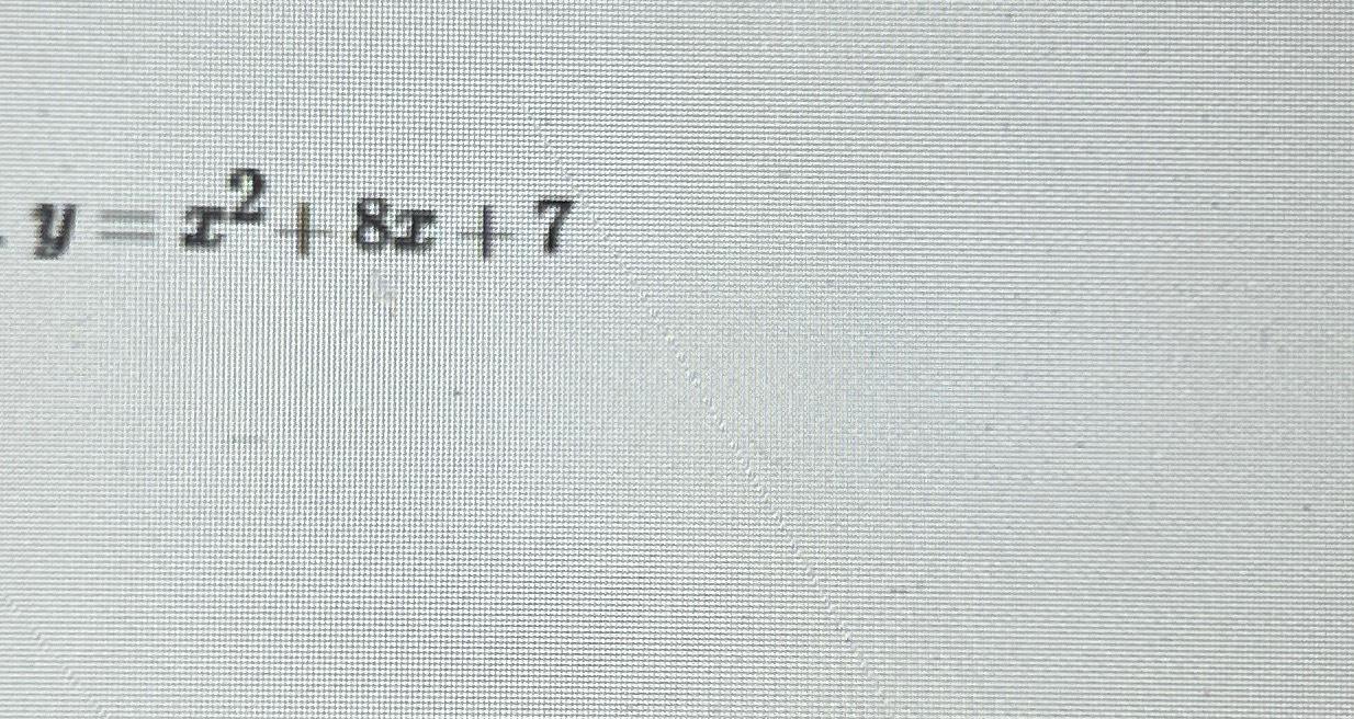 solved-y-x2-8x-7-find-the-vertex-chegg